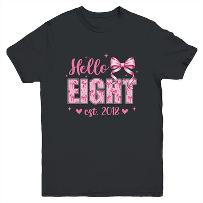 Hello Eight Est 2018 Coquette Bow 8th Birthday Girl 8 Years Youth Shirt | siriusteestore
