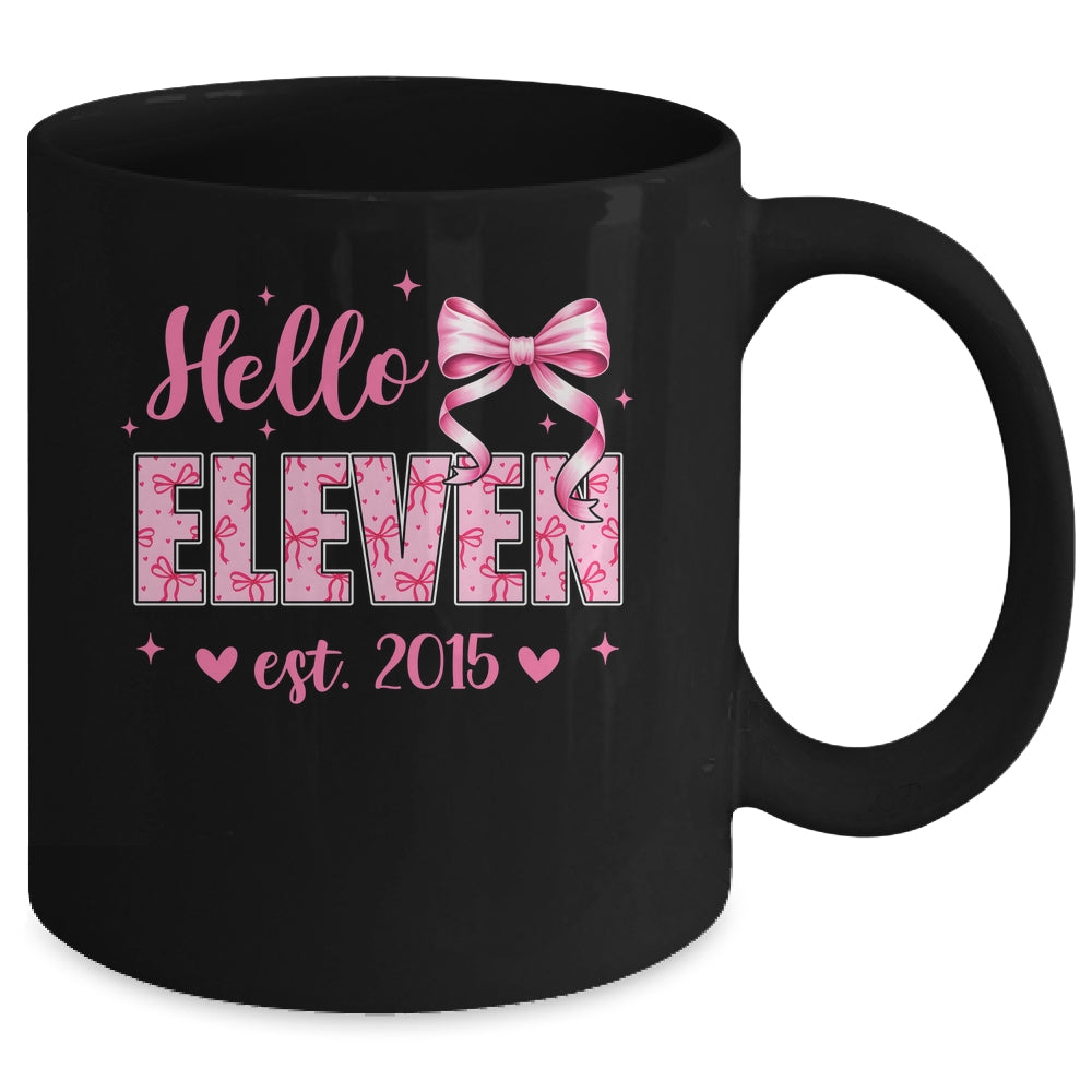 Hello Eleven Est 2015 Coquette Bow 11th Birthday Girl 11 Years Mug | siriusteestore