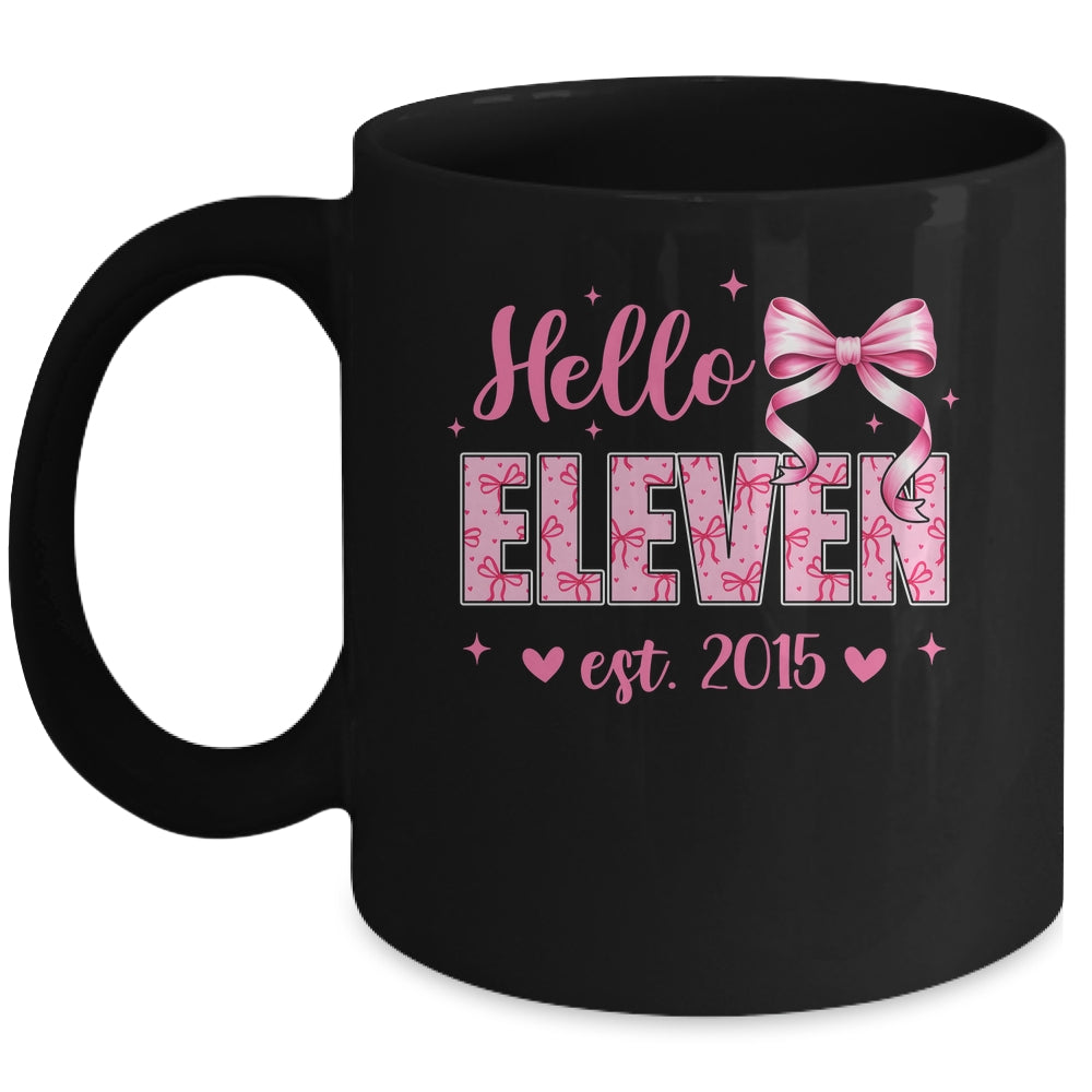 Hello Eleven Est 2015 Coquette Bow 11th Birthday Girl 11 Years Mug | siriusteestore