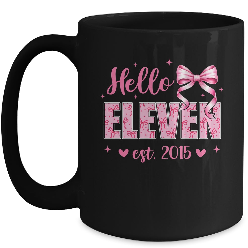 Hello Eleven Est 2015 Coquette Bow 11th Birthday Girl 11 Years Mug | siriusteestore