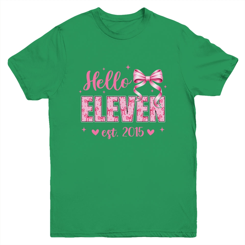 Hello Eleven Est 2015 Coquette Bow 11th Birthday Girl 11 Years Youth Shirt | siriusteestore