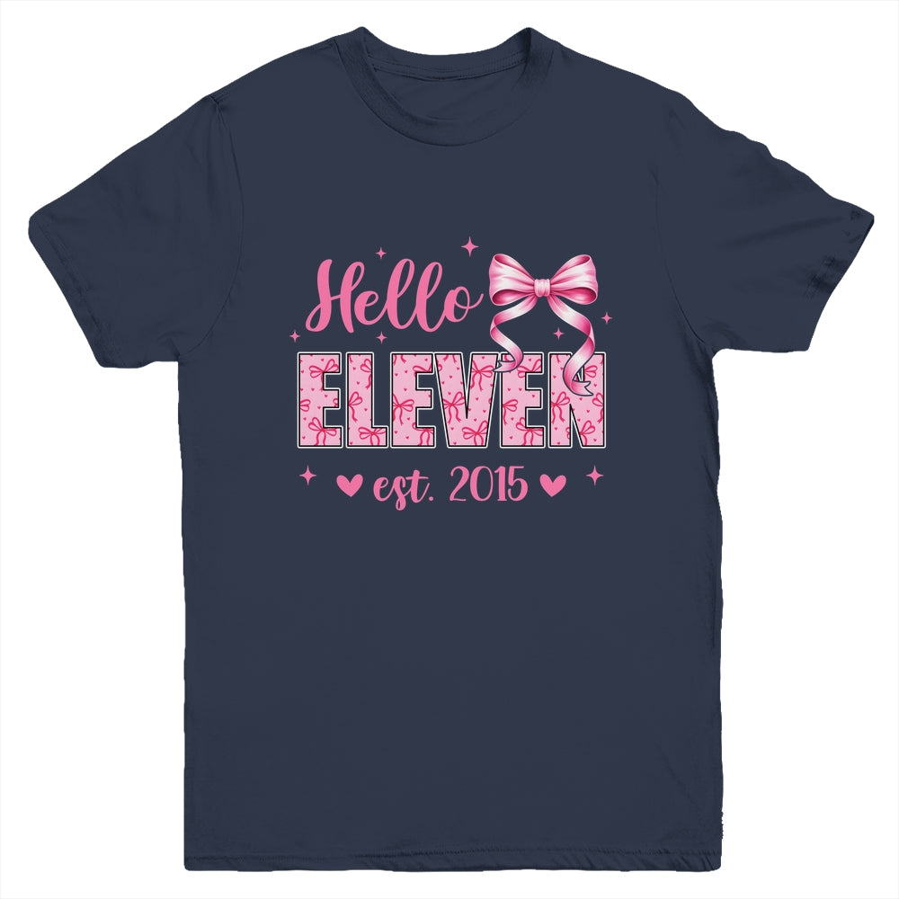 Hello Eleven Est 2015 Coquette Bow 11th Birthday Girl 11 Years Youth Shirt | siriusteestore