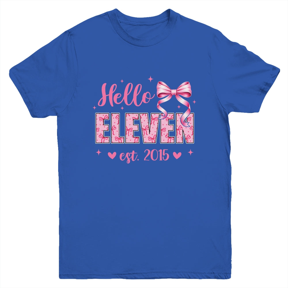 Hello Eleven Est 2015 Coquette Bow 11th Birthday Girl 11 Years Youth Shirt | siriusteestore