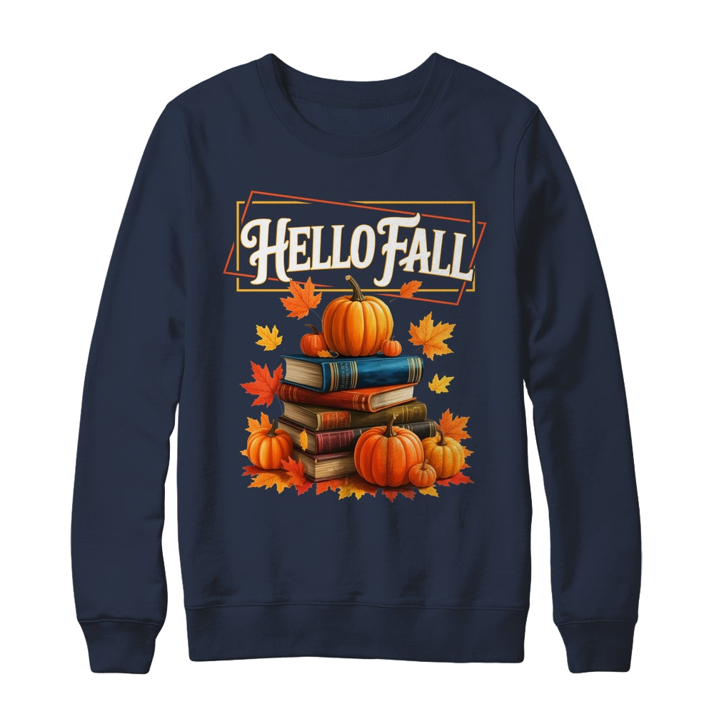Hello Fall Pumpkin And Books Reading Lovers In Autumn Fall Shirt & Sweatshirt | siriusteestore