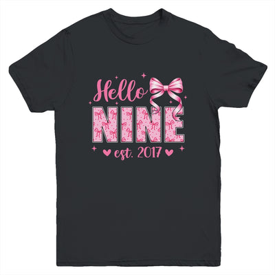 Hello Nine Est 2017 Coquette Bow 9th Birthday Girl 9 Years Youth Shirt | siriusteestore