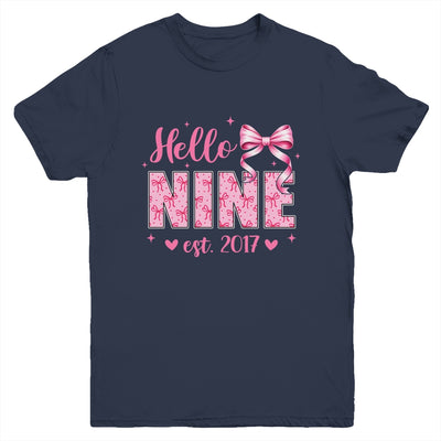 Hello Nine Est 2017 Coquette Bow 9th Birthday Girl 9 Years Youth Shirt | siriusteestore
