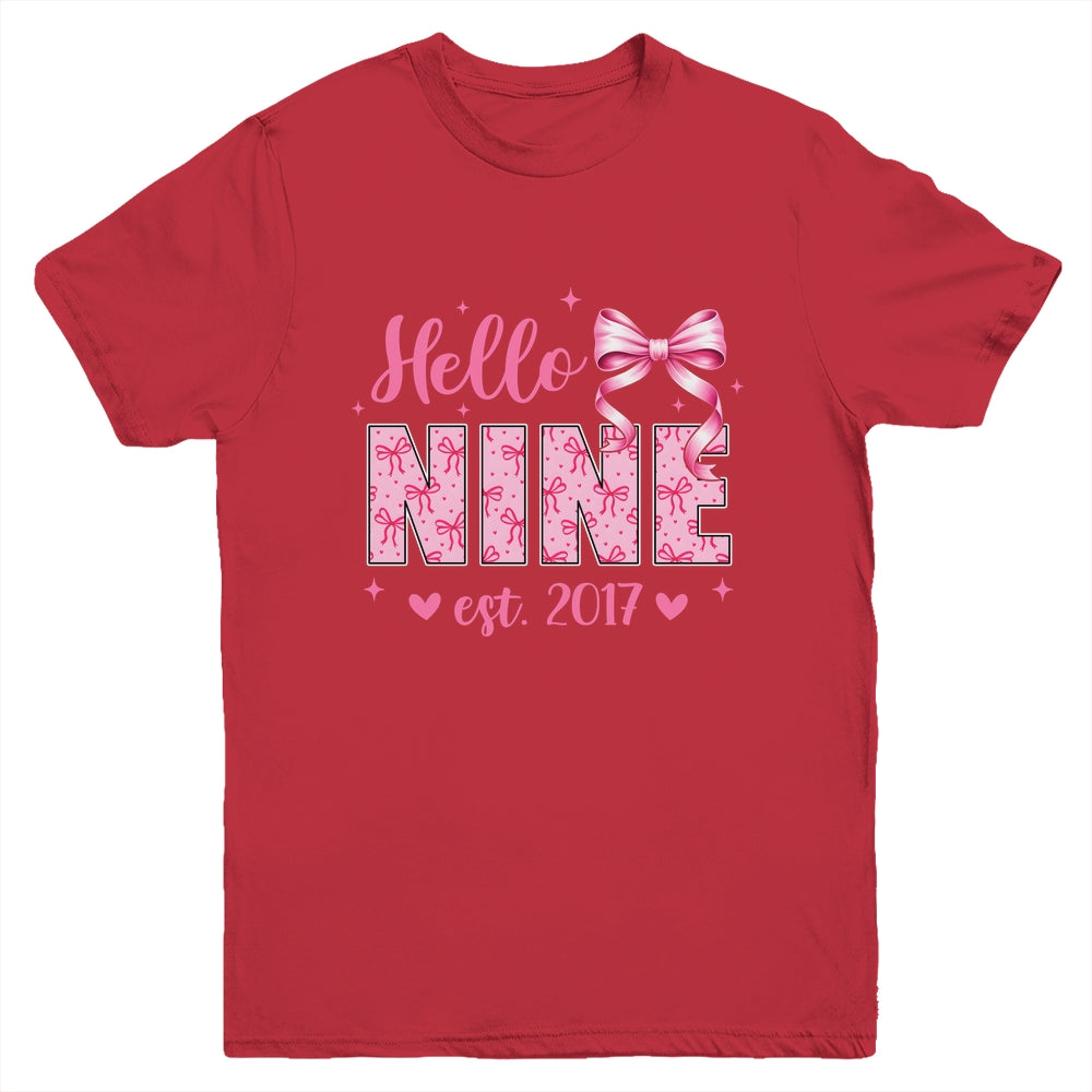 Hello Nine Est 2017 Coquette Bow 9th Birthday Girl 9 Years Youth Shirt | siriusteestore