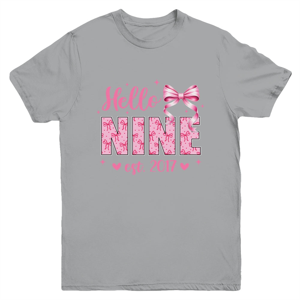 Hello Nine Est 2017 Coquette Bow 9th Birthday Girl 9 Years Youth Shirt | siriusteestore
