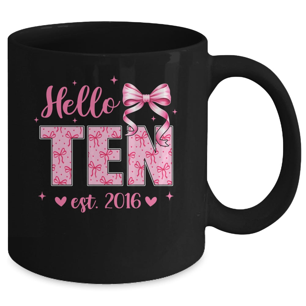 Hello Ten Est 2016 Coquette Bow 10th Birthday Girl 10 Years Mug | siriusteestore