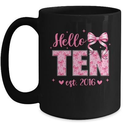 Hello Ten Est 2016 Coquette Bow 10th Birthday Girl 10 Years Mug | siriusteestore