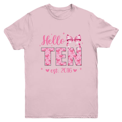 Hello Ten Est 2016 Coquette Bow 10th Birthday Girl 10 Years Youth Shirt | siriusteestore