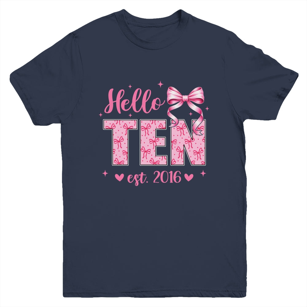 Hello Ten Est 2016 Coquette Bow 10th Birthday Girl 10 Years Youth Shirt | siriusteestore
