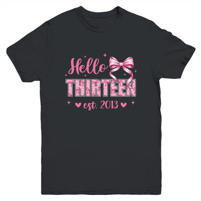 Hello Thirteen Est 2013 Coquette Bow 13th Birthday Girl 13 Years Youth Shirt | siriusteestore