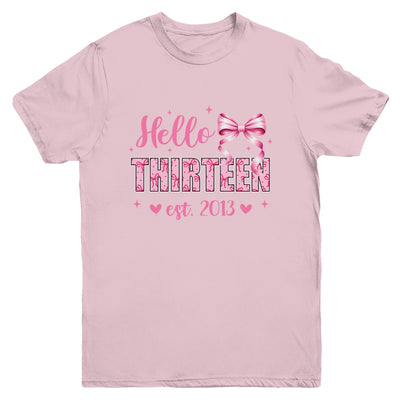 Hello Thirteen Est 2013 Coquette Bow 13th Birthday Girl 13 Years Youth Shirt | siriusteestore