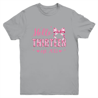 Hello Thirteen Est 2013 Coquette Bow 13th Birthday Girl 13 Years Youth Shirt | siriusteestore
