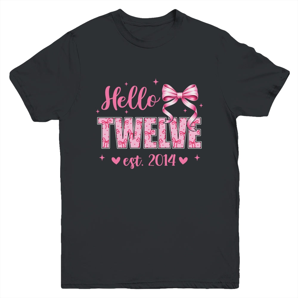 Hello Twelve Est 2014 Coquette Bow 12th Birthday Girl 12 Years Youth Shirt | siriusteestore