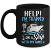 Help I'm Trapped On A Ship With My Family Vacation Cruise Mug | siriusteestore