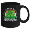 Here For The Shenanigans St Patricks Day Funny Men Women Mug | siriusteestore
