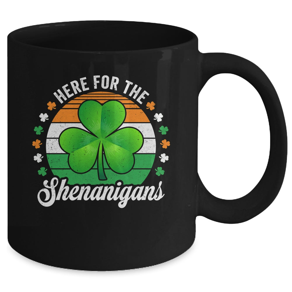 Here For The Shenanigans St Patricks Day Funny Men Women Mug | siriusteestore