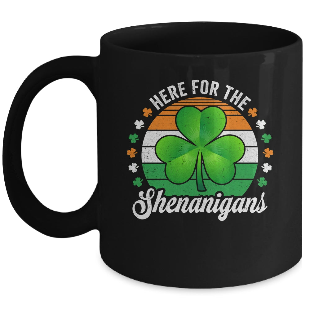 Here For The Shenanigans St Patricks Day Funny Men Women Mug | siriusteestore