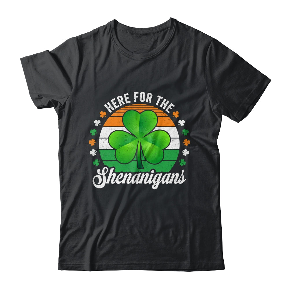 Here For The Shenanigans St Patricks Day Funny Men Women Shirt & Hoodie | siriusteestore