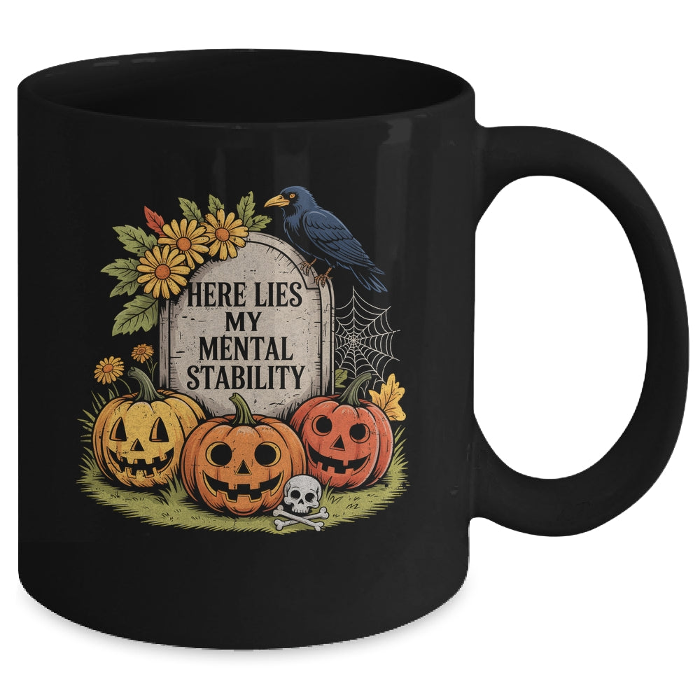 Here Lies My Mental Stability Funny Horro Halloween Pumpkin Mug | siriusteestore