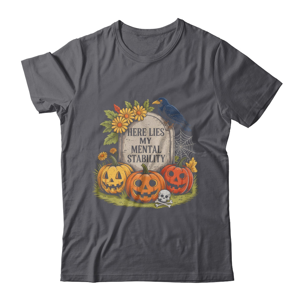 Here Lies My Mental Stability Funny Horro Halloween Pumpkin Shirt & Hoodie | siriusteestore