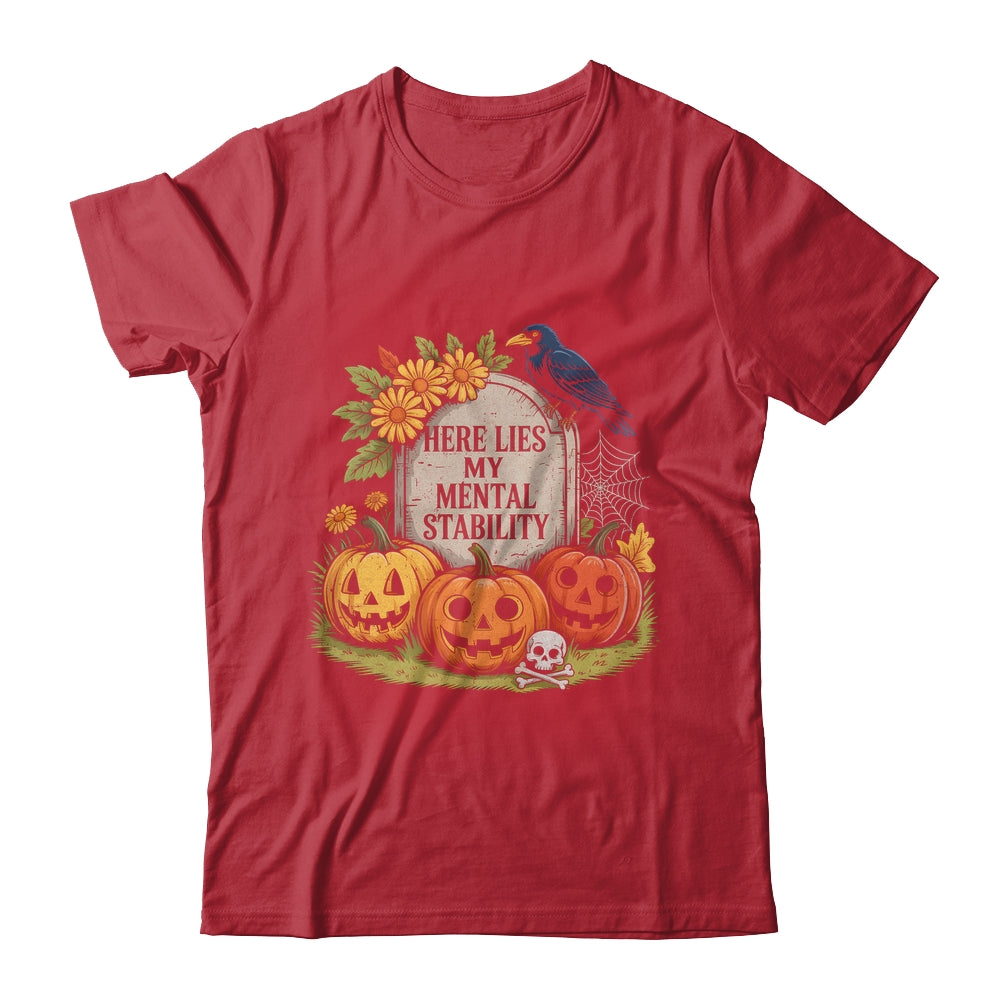Here Lies My Mental Stability Funny Horro Halloween Pumpkin Shirt & Hoodie | siriusteestore