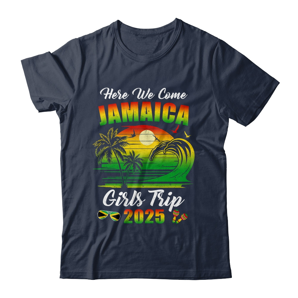 Here We Come 2025 Jamaica Girls Trip Summer Vacation Funny Shirt & Tank Top | siriusteestore