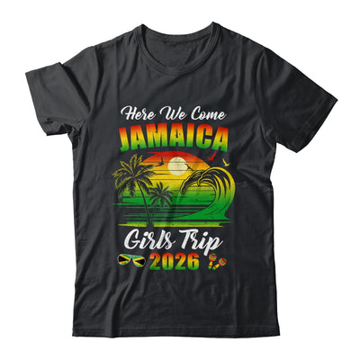 Here We Come 2026 Jamaica Girls Trip Summer Vacation Funny Shirt & Tank Top | siriusteestore