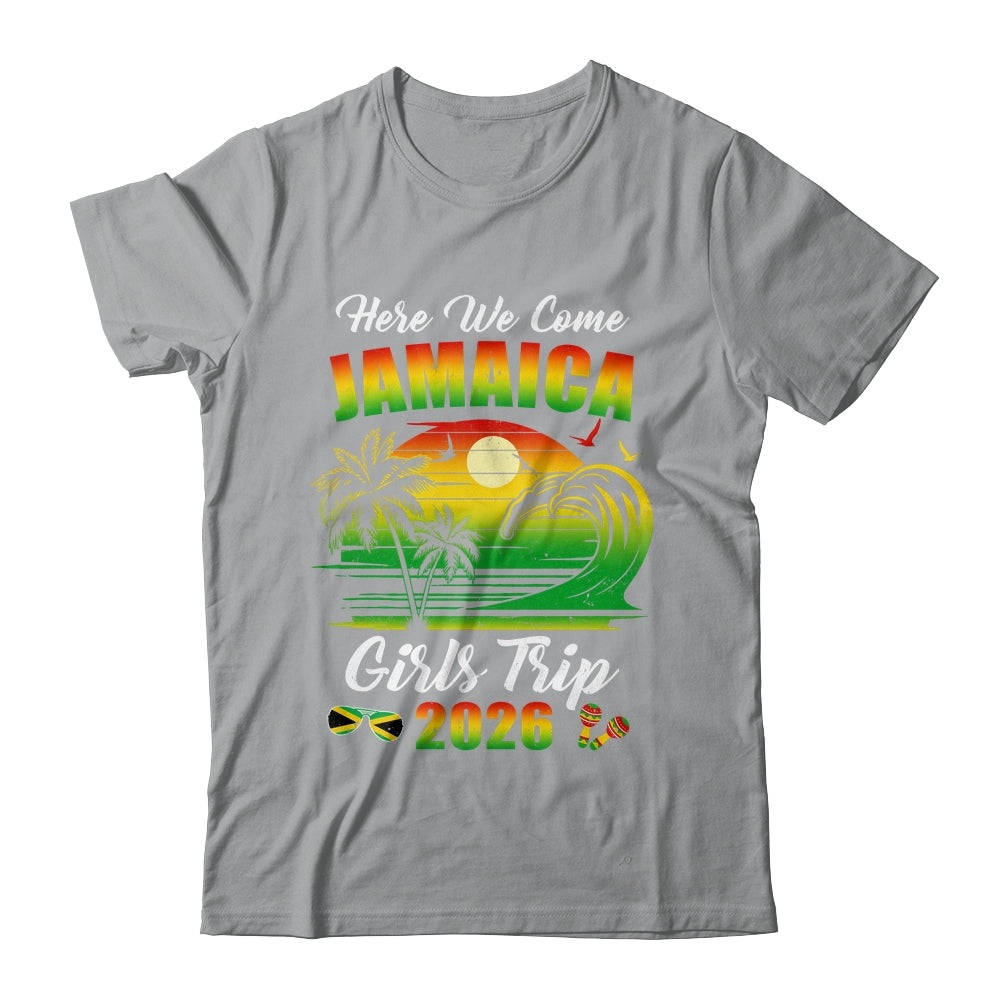 Here We Come 2026 Jamaica Girls Trip Summer Vacation Funny Shirt & Tank Top | siriusteestore
