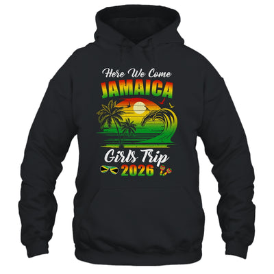 Here We Come 2026 Jamaica Girls Trip Summer Vacation Funny Shirt & Tank Top | siriusteestore