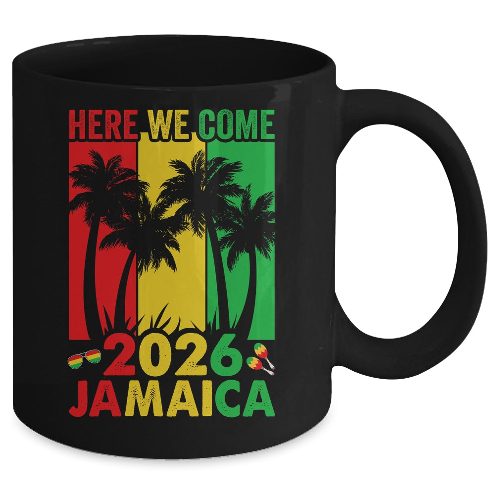 Here We Come Matching Family Vacation Trip Jamaica 2026 Mug | siriusteestore