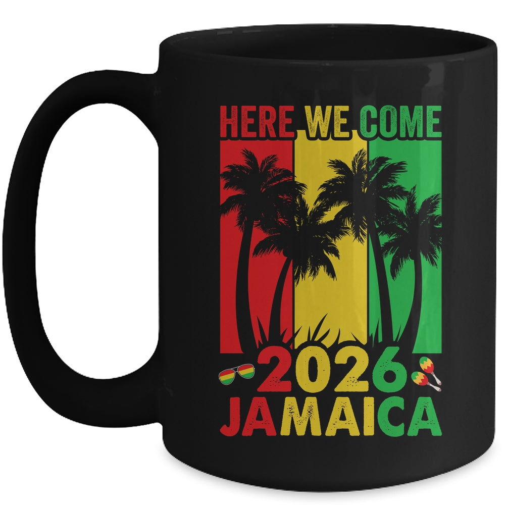 Here We Come Matching Family Vacation Trip Jamaica 2026 Mug | siriusteestore