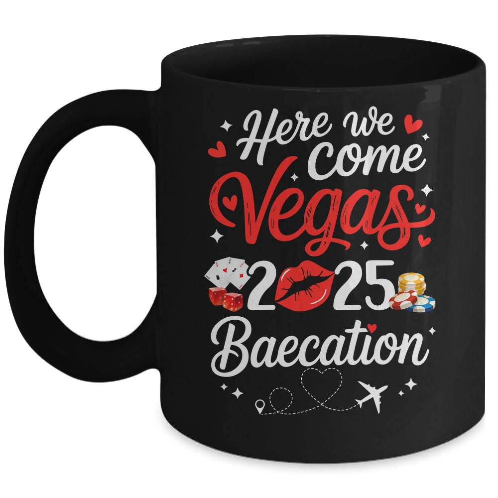 Here We Come Vegas Baecation 2025 Couples Honeymoon Vibes Mug | siriusteestore