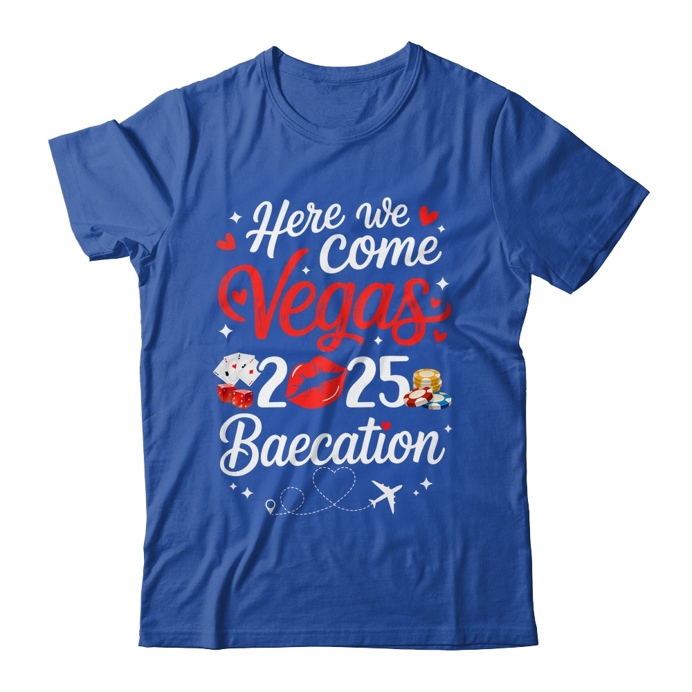 Here We Come Vegas Baecation 2025 Couples Honeymoon Vibes Shirt & Tank Top | siriusteestore