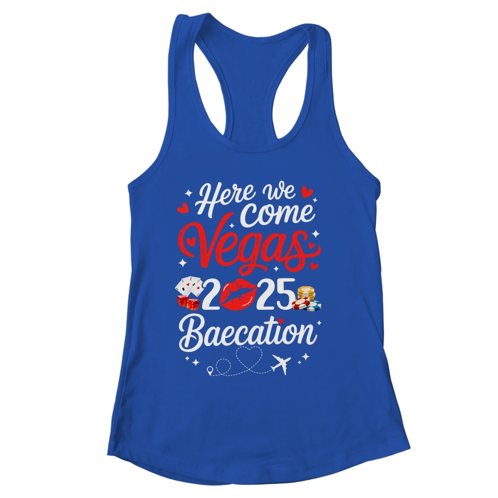 Here We Come Vegas Baecation 2025 Couples Honeymoon Vibes Shirt & Tank Top | siriusteestore