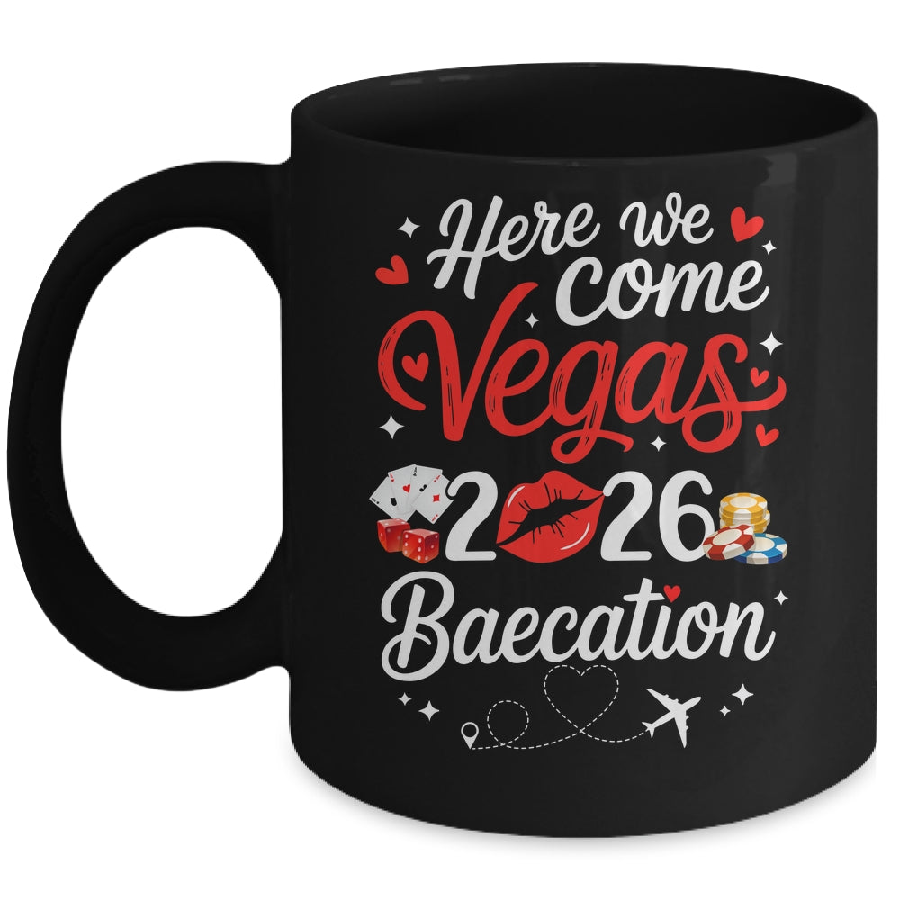 Here We Come Vegas Baecation 2026 Couples Honeymoon Vibes Mug | siriusteestore