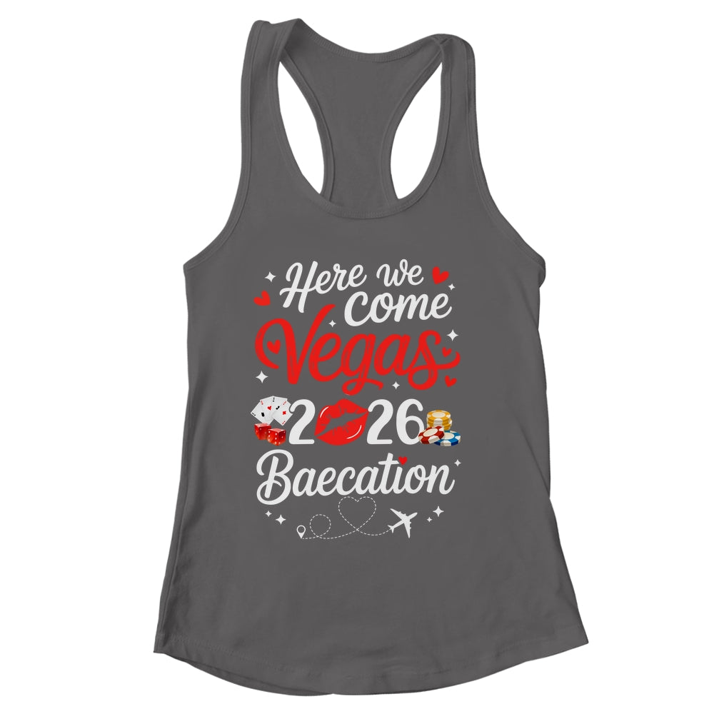 Here We Come Vegas Baecation 2026 Couples Honeymoon Vibes Shirt & Tank Top | siriusteestore