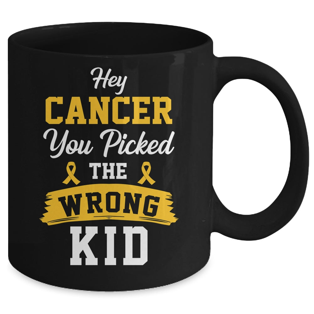 Hey Cancer You Picked The Wrong Kid Childhood Cancer Ribbon Mug | siriusteestore
