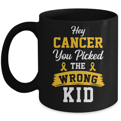 Hey Cancer You Picked The Wrong Kid Childhood Cancer Ribbon Mug | siriusteestore
