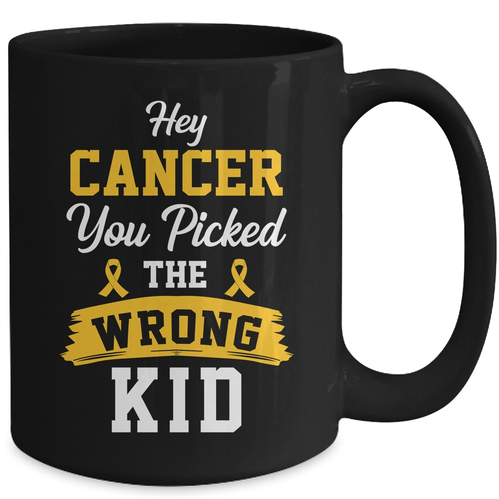 Hey Cancer You Picked The Wrong Kid Childhood Cancer Ribbon Mug | siriusteestore