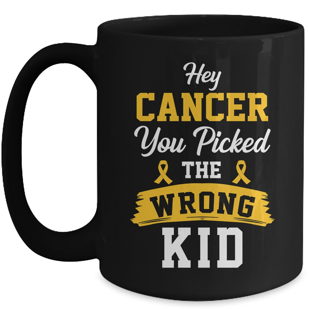 Hey Cancer You Picked The Wrong Kid Childhood Cancer Ribbon Mug | siriusteestore