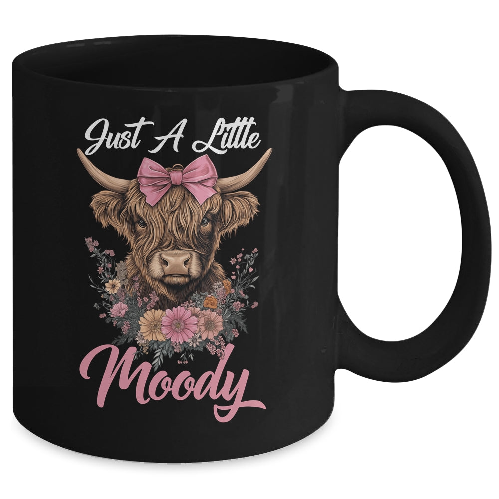Highland Cow Just A Little Moody Flower Funny Farm Farmer Mug | siriusteestore