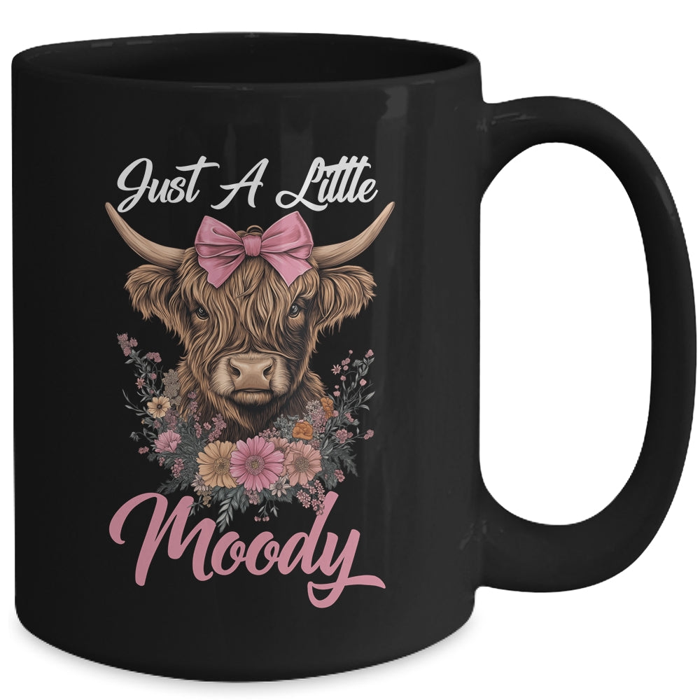 Highland Cow Just A Little Moody Flower Funny Farm Farmer Mug | siriusteestore