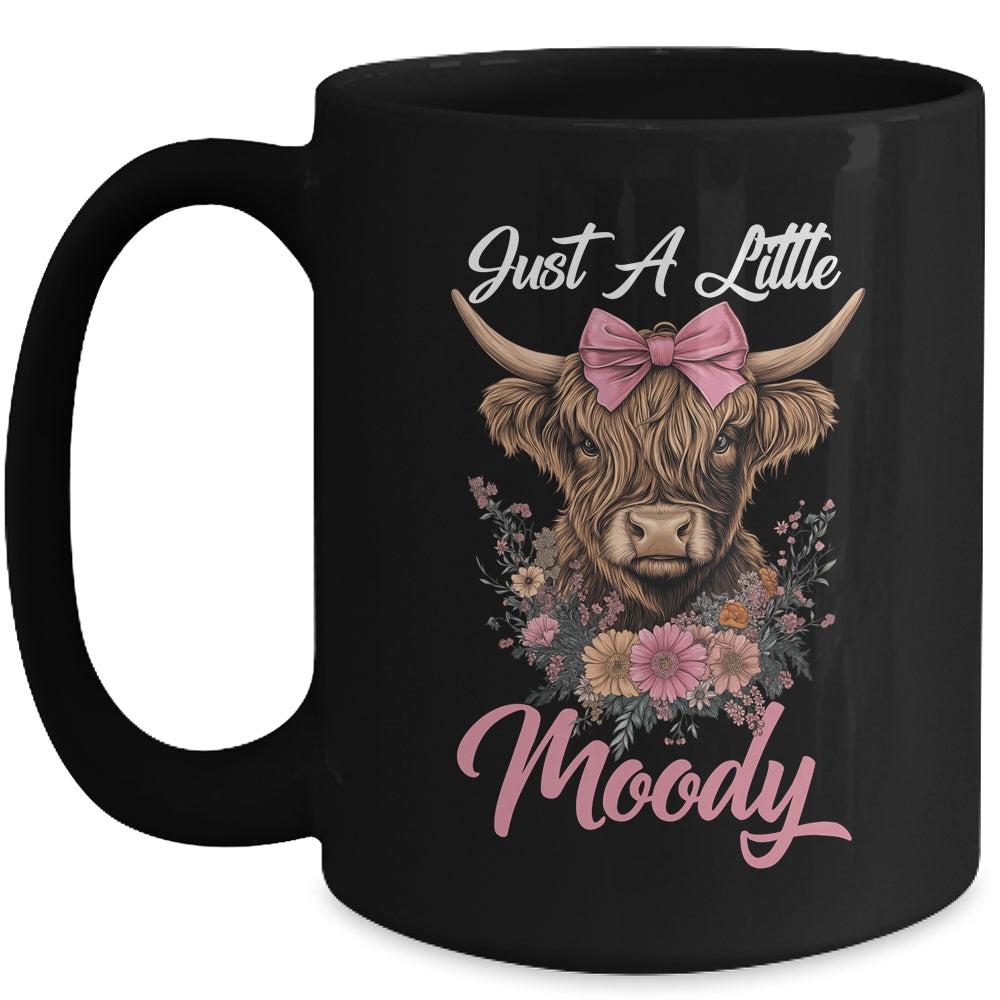 Highland Cow Just A Little Moody Flower Funny Farm Farmer Mug | siriusteestore