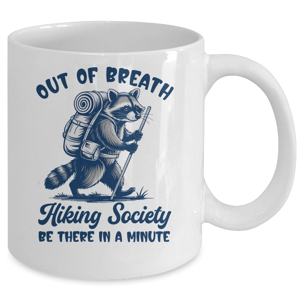Hiker Out Of Breath Hiking Society Raccoon Hiking Funny Men Mug | siriusteestore