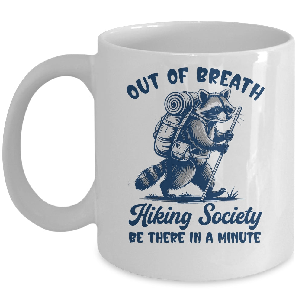 Hiker Out Of Breath Hiking Society Raccoon Hiking Funny Men Mug | siriusteestore