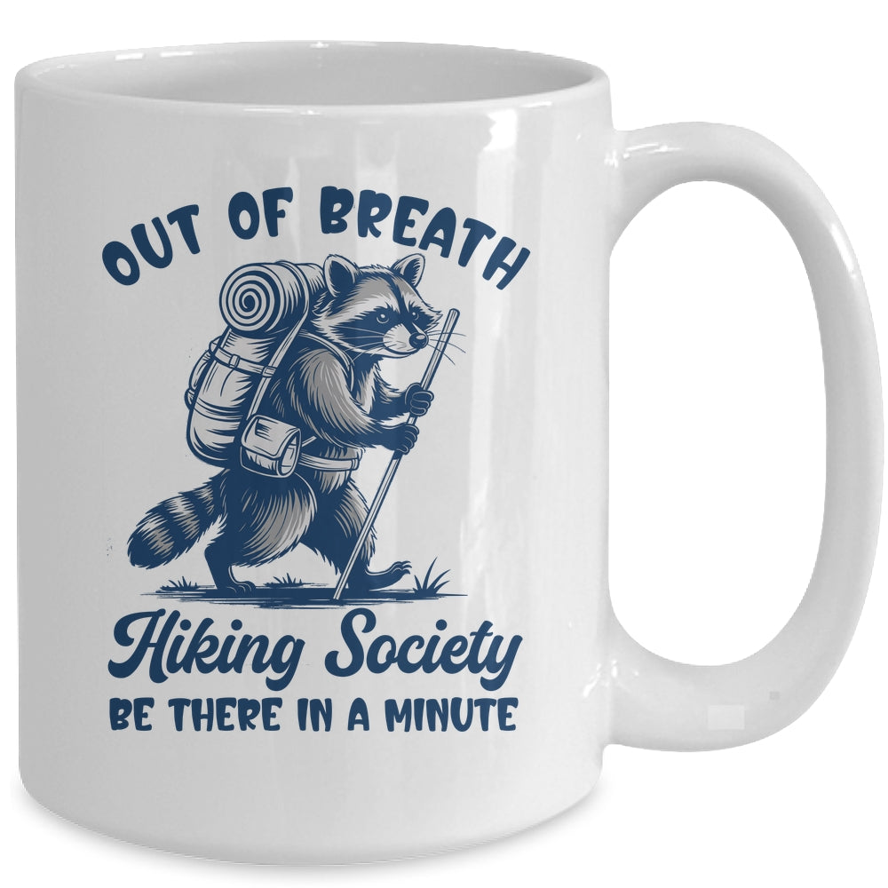 Hiker Out Of Breath Hiking Society Raccoon Hiking Funny Men Mug | siriusteestore