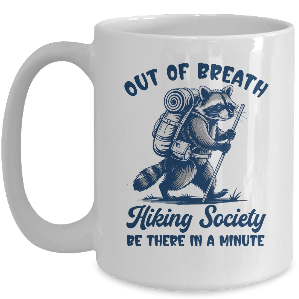 Hiker Out Of Breath Hiking Society Raccoon Hiking Funny Men Mug | siriusteestore